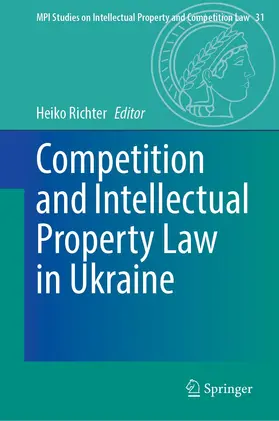 Richter | Competition and Intellectual Property Law in Ukraine | Buch | 978-3-662-66100-0 | sack.de