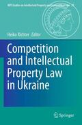 Richter |  Competition and Intellectual Property Law in Ukraine | Buch |  Sack Fachmedien