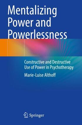 Althoff | Mentalizing Power and Powerlessness | Buch | 978-3-662-66121-5 | sack.de