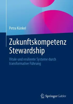 Künkel | Zukunftskompetenz Stewardship | Buch | 978-3-662-66139-0 | sack.de