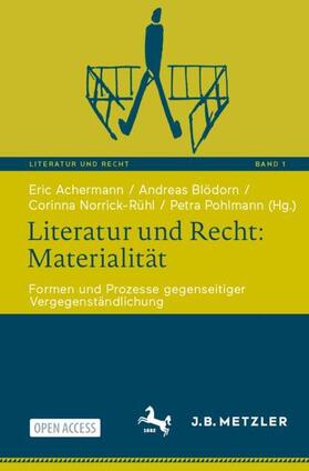 Achermann / Blödorn / Norrick-Rühl |  Literatur und Recht: Materialität | Buch |  Sack Fachmedien