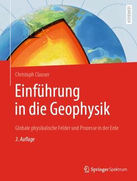 Clauser | Einführung in die Geophysik | Buch | 978-3-662-66163-5 | sack.de