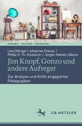 Dillinger / Drerup / Knobloch |  Jim Knopf, Gonzo und andere Aufreger | Buch |  Sack Fachmedien