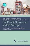 Dillinger / Nielsen-Sikora / Drerup |  Jim Knopf, Gonzo und andere Aufreger | Buch |  Sack Fachmedien