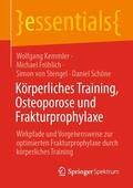 Kemmler / Fröhlich / von Stengel |  Körperliches Training, Osteoporose und Frakturprophylaxe | eBook | Sack Fachmedien