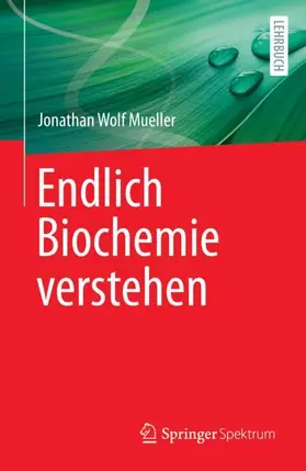 Mueller / Müller | Endlich Biochemie verstehen | Buch | 978-3-662-66193-2 | sack.de