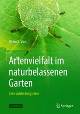 Voss |  Artenvielfalt im naturbelassenen Garten | eBook | Sack Fachmedien