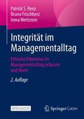 Renz / Wettstein / Frischherz |  Integrität im Managementalltag | Buch |  Sack Fachmedien