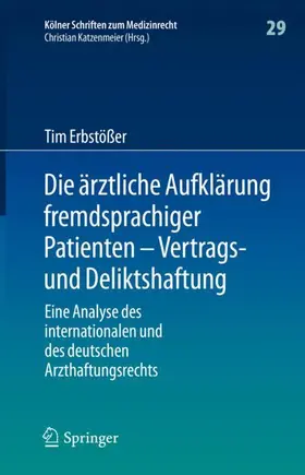Erbstößer |  Die ärztliche Aufklärung fremdsprachiger Patienten - Vertrags- und Deliktshaftung | Buch |  Sack Fachmedien