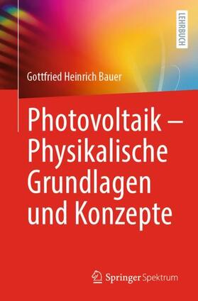 Bauer |  Photovoltaik ¿ Physikalische Grundlagen und Konzepte | Buch |  Sack Fachmedien