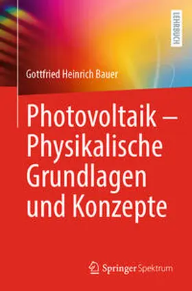 Bauer | Photovoltaik – Physikalische Grundlagen und Konzepte | E-Book | sack.de