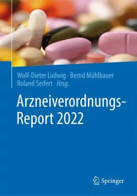 Ludwig / Mühlbauer / Seifert | Arzneiverordnungs-Report 2022 | Buch | 978-3-662-66302-8 | sack.de