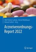 Ludwig / Mühlbauer / Seifert |  Arzneiverordnungs-Report 2022 | Buch |  Sack Fachmedien