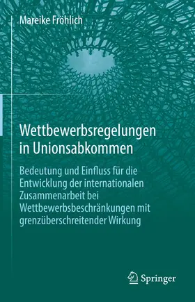 Fröhlich | Wettbewerbsregelungen in Unionsabkommen | E-Book | www.sack.de