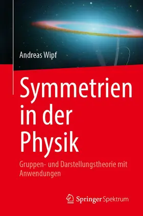 Wipf |  Symmetrien in der Physik | Buch |  Sack Fachmedien