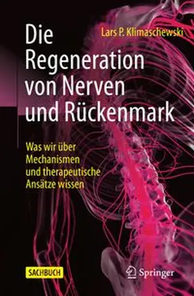 Klimaschewski | Die Regeneration von Nerven und Rückenmark | E-Book | www.sack.de