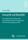Bikic / Bikic |  Semantik und Moralität | Buch |  Sack Fachmedien