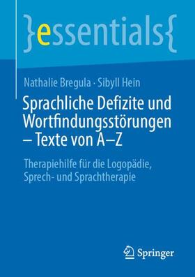 Hein / Bregula | Sprachliche Defizite und Wortfindungsstörungen ¿ Texte von A-Z | Buch | 978-3-662-66346-2 | sack.de