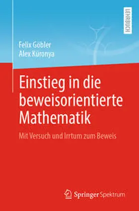 Göbler / Küronya | Einstieg in die beweisorientierte Mathematik | E-Book | sack.de