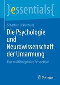 Ocklenburg |  Die Psychologie und Neurowissenschaft der Umarmung | Buch |  Sack Fachmedien