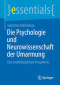 Ocklenburg |  Die Psychologie und Neurowissenschaft der Umarmung | eBook | Sack Fachmedien