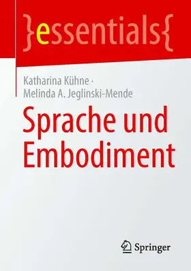 Kühne / Jeglinski-Mende |  Sprache und Embodiment | Buch |  Sack Fachmedien