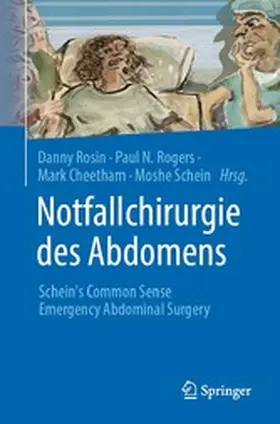 Rosin / Rogers / Cheetham |  Notfallchirurgie des Abdomens | eBook | Sack Fachmedien