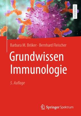 Bröker / Fleischer | Grundwissen Immunologie | Buch | 978-3-662-66423-0 | sack.de