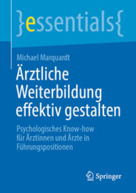 Marquardt | Ärztliche Weiterbildung effektiv gestalten | E-Book | sack.de