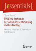 Dahmer |  Resilienz-stärkende Persönlichkeitsentwicklung im Berufsalltag | Buch |  Sack Fachmedien