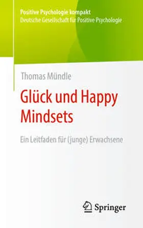 Mündle |  Glück und Happy Mindsets | Buch |  Sack Fachmedien