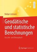 Lehmann |  Geodätische und statistische Berechnungen | Buch |  Sack Fachmedien