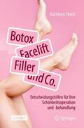 Thiels |  Botox, Facelift, Filler und Co. | Buch |  Sack Fachmedien