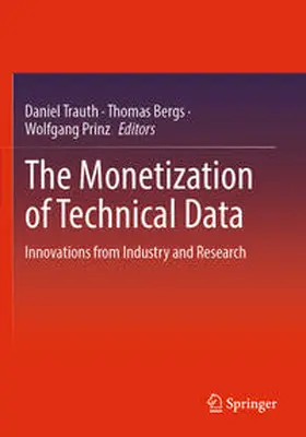 Trauth / Prinz / Bergs |  The Monetization of Technical Data | Buch |  Sack Fachmedien