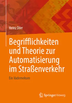 Dörr |  Begrifflichkeiten und Theorie zur Automatisierung im Straßenverkehr | eBook | Sack Fachmedien