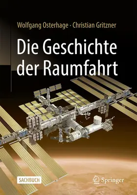 Gritzner / Osterhage |  Die Geschichte der Raumfahrt | Buch |  Sack Fachmedien