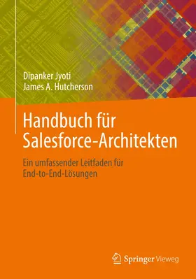 Jyoti / Hutcherson | Handbuch für Salesforce-Architekten | Buch | 978-3-662-66533-6 | www.sack.de