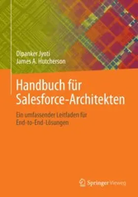 Jyoti / Hutcherson |  Handbuch für Salesforce-Architekten | eBook | Sack Fachmedien
