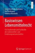 Brzezinski-Hofmann / Purnhagen / Ronchetti |  Basiswissen Lebensmittelrecht | Buch |  Sack Fachmedien