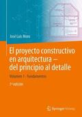 Moro |  El proyecto constructivo en arquitectura ¿ del principio al detalle | Buch |  Sack Fachmedien