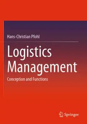 Pfohl | Logistics Management | Buch | 978-3-662-66566-4 | www.sack.de