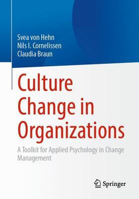 von Hehn / Braun / Cornelissen |  Culture Change in Organizations | Buch |  Sack Fachmedien