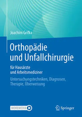 Grifka | Orthopädie und Unfallchirurgie für Hausärzte und Arbeitsmediziner | E-Book | www.sack.de