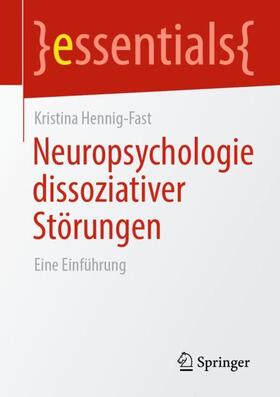 Hennig-Fast | Neuropsychologie dissoziativer Störungen | Buch | 978-3-662-66685-2 | sack.de