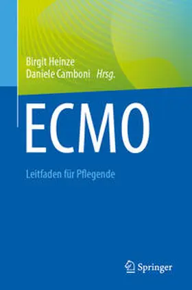 Heinze / Camboni | ECMO - Leitfaden für Pflegende | E-Book | www.sack.de