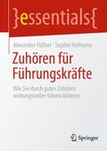 Hofmann / Häfner |  Zuhören für Führungskräfte | Buch |  Sack Fachmedien