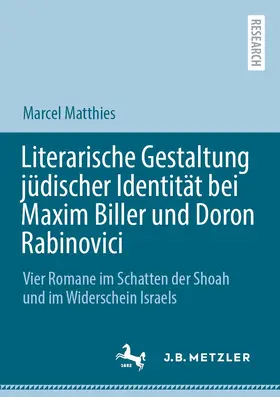Matthies |  Literarische Gestaltung jüdischer Identität bei Maxim Biller und Doron Rabinovici | Buch |  Sack Fachmedien