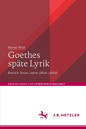 Wild |  Goethes späte Lyrik | Buch |  Sack Fachmedien