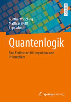 Wirsching / Wolff / Schmitt |  Quantenlogik | eBook | Sack Fachmedien
