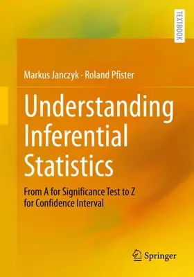 Pfister / Janczyk |  Understanding Inferential Statistics | Buch |  Sack Fachmedien